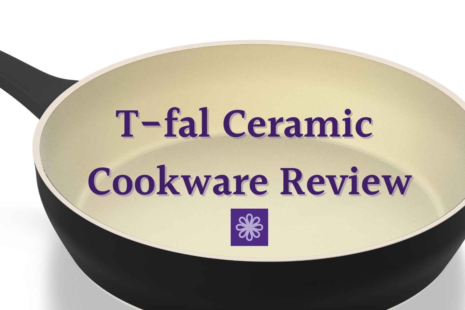 https://clankitchen.com/wp-content/uploads/2020/04/t-fal-ceramic-cookware-review.jpg