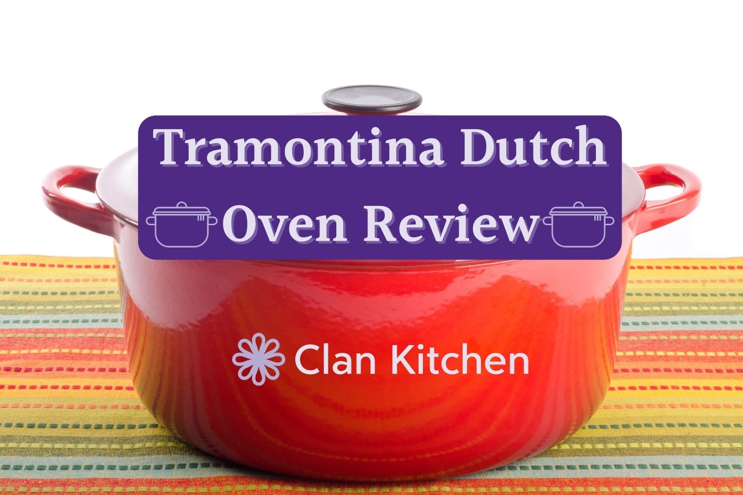 https://clankitchen.com/wp-content/uploads/2021/02/Tramontina-Dutch-Oven-Review.jpg
