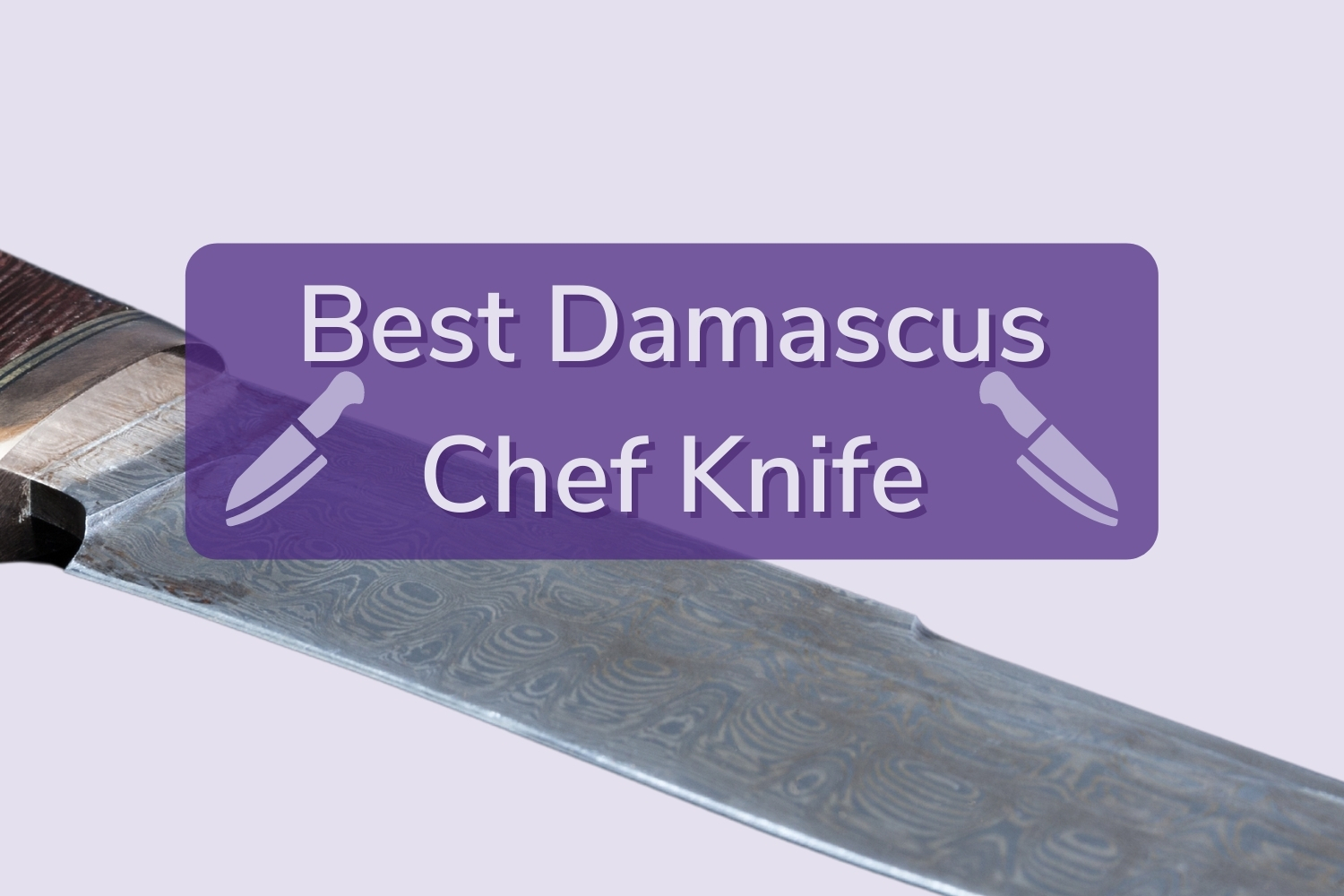 Best Damascus Chef Knife 