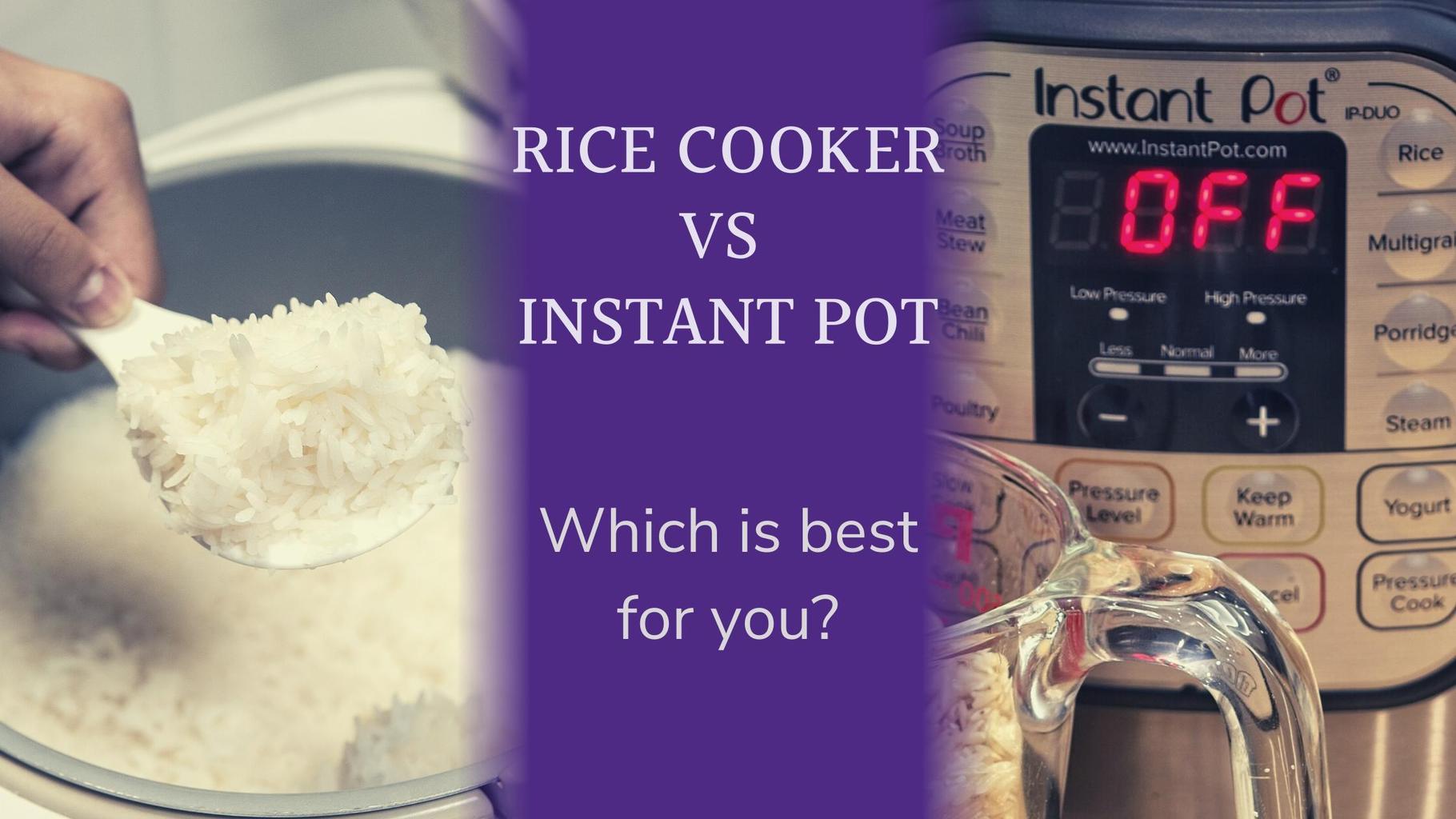 Instant Pot Vs. Rice Cooker: Which Is Best?