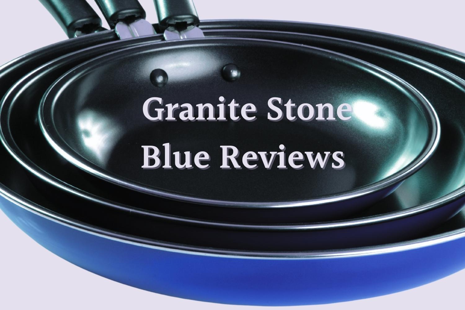 Granite Stone Blue Reviews