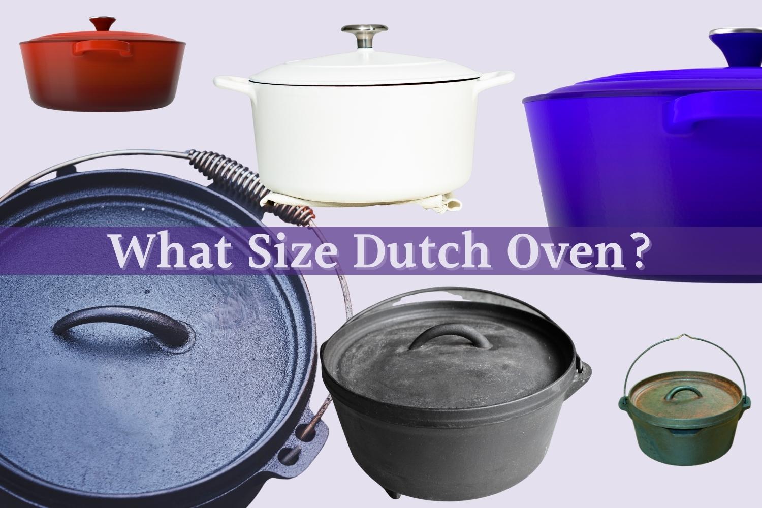 What Size Dutch Oven Should You Buy In